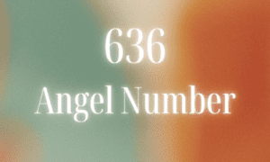 636 Angel Number Why I Always See This Number 2