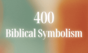 Biblical Symbolism of Number 400 1