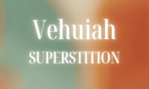 Vehuiah Angel Number [SUPERSTITION]