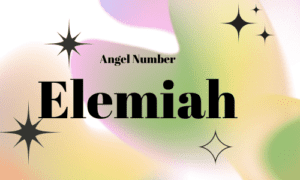 Elemiah Angel Number [SUPERSTITION] 1