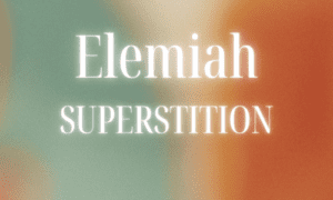 Elemiah Angel Number [SUPERSTITION] 1