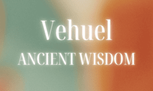 Vehuel Angel Number [ANCIENT WISDOM]