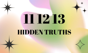 11 12 13 Meaning [HIDDEN TRUTHS] 1