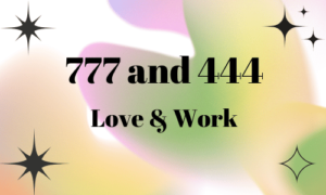 777 and 444 Meaning in Love & Work [DIVINE GUIDANCE]