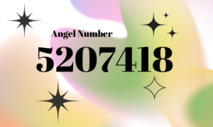 5207418 angel number