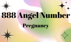 What is the 888 Angel Number Meaning for Pregnancy [WOW] 1