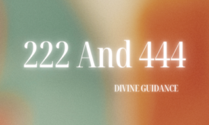 222 And 444 Angel Number Meaning 