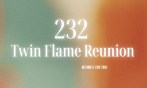 232 Angel Number Twin Flame Reunion, Work and Money [HIDDEN TRUTHS] 2