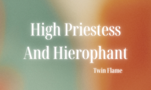 High Priestess And Hierophant Twin Flame